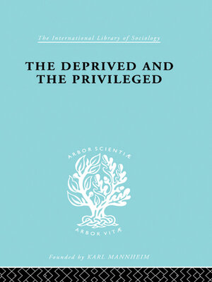 cover image of The Deprived and the Privileged